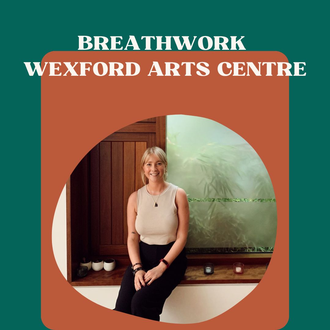 Breathwork -Wexford Arts Centre