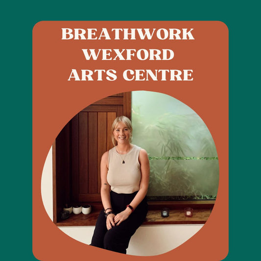 Breathwork -Wexford Arts Centre