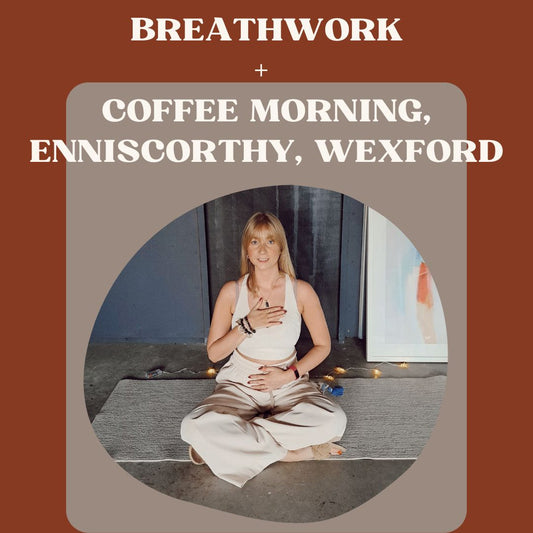 Breathwork + Coffee Morning, Saturday 14th Oct. Enniscorthy